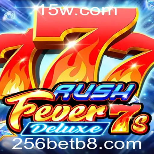 Descubra o Emocionante Mundo de RushFever7sDeluxe com 256bet